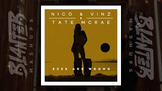 Tate McRae & Nico & Vinz - Exes Are Wrong (By Blanter Mashups)