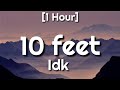 Idk 10 Feet 1 Hour mp3
