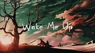 Wake Me Up  Avicii  [Slowed]