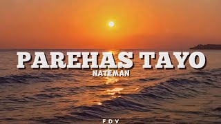 Nateman - Parehas Tayo (Lyrics)