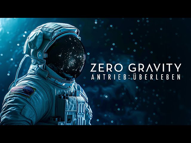 Zero Gravity - Antrieb Überleben (independent SCIFI SURVIVAL THRILLER, ganzer Film auf deutsch)