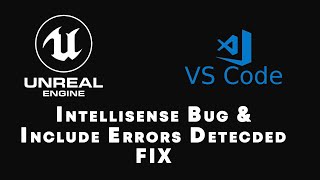 Unreal Engine 4 25 Vs Code Intellisense Bug Include Errors Fix Youtube