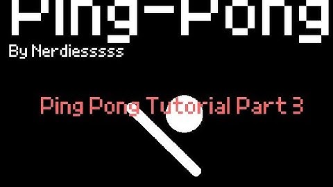 How To Make a Ping Pong Game in Scratch Part 3