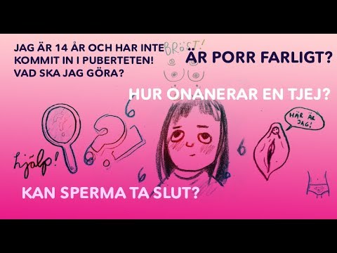 Hur onanerar en tjej, är porr farligt och kan sperma ta slut?