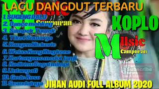 Dangdut terbaru Jihan Audi full album 2020