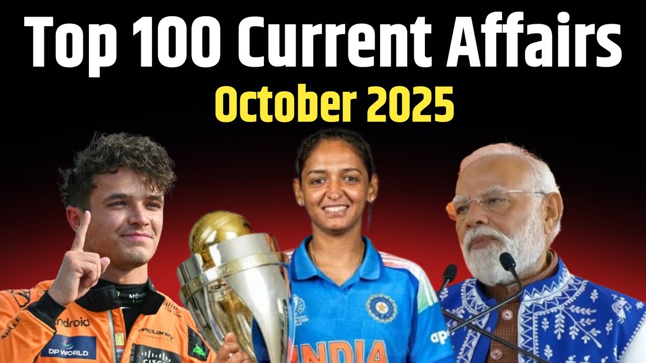 October 2025 Current Affairs | Top 100 Most Important Questions | Fact ...