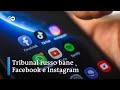 [Notícias em áudio] Tribunal da Rússia bane Facebook e Instagram e os classifica como extremistas.