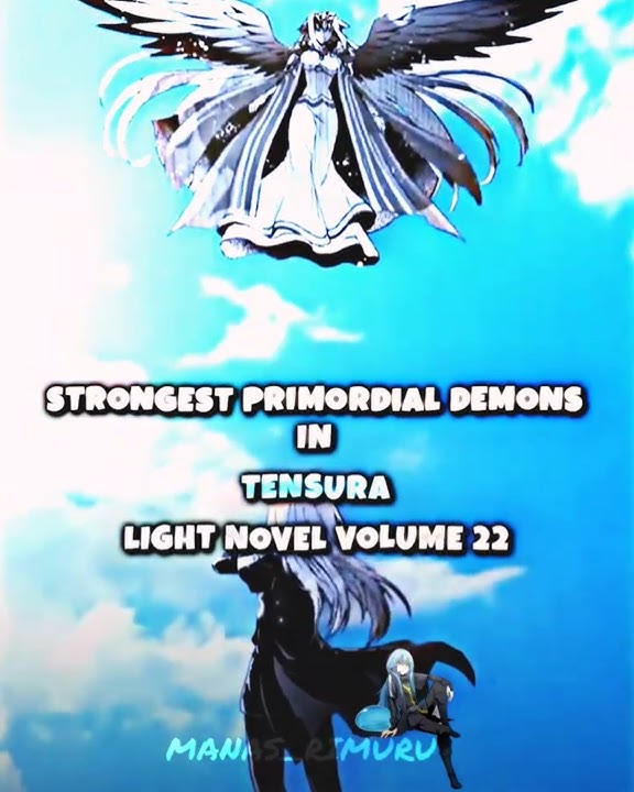 Strongest Primordial Demons in Tensura Light Novel Volume 22