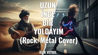 Uzun İnce Bi̇r Yoldayim Rock / Metal Cover