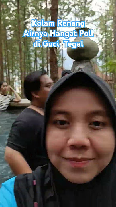 KOLAM RENANG AIR HANGAT  GUCI TEGAL #airhangat #kolamrenang #berenang #berendam #wisata #wisataguci