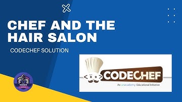 Chef and the Hair Salon Problem Code: CHEFBARBER | Python Coder