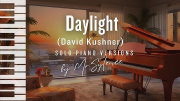 David Kushner - Daylight - Instrumental Piano Versions by MrSylence