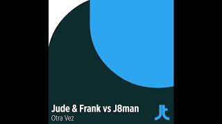 Jude & Frank, J8man - Otra Vez Resimi