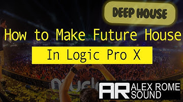 How to Make Future House/Deep House Drop Like a Pro (Logic Pro X)