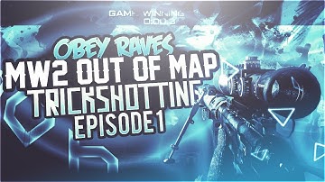 Obey Raves: MW2 Out of Map Trickshotting - Episode 1 (3 SHOTS!)