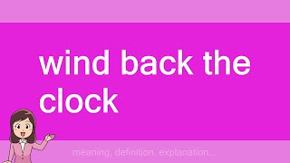 wind back the clock