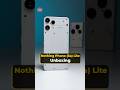 Nothing Phone 3a Lite unboxing and first look