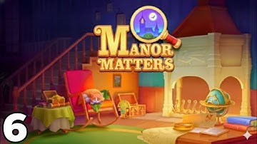 Level 6 | Manor Matters