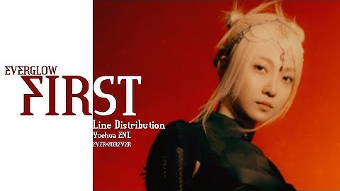 EVERGLOW - "FIRST" Line Distribution [Color coded]