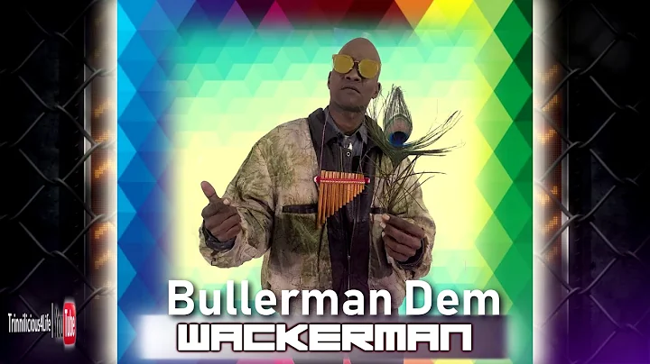 Wackerman - Bullerman Dem (2k19 ChutneySoca)