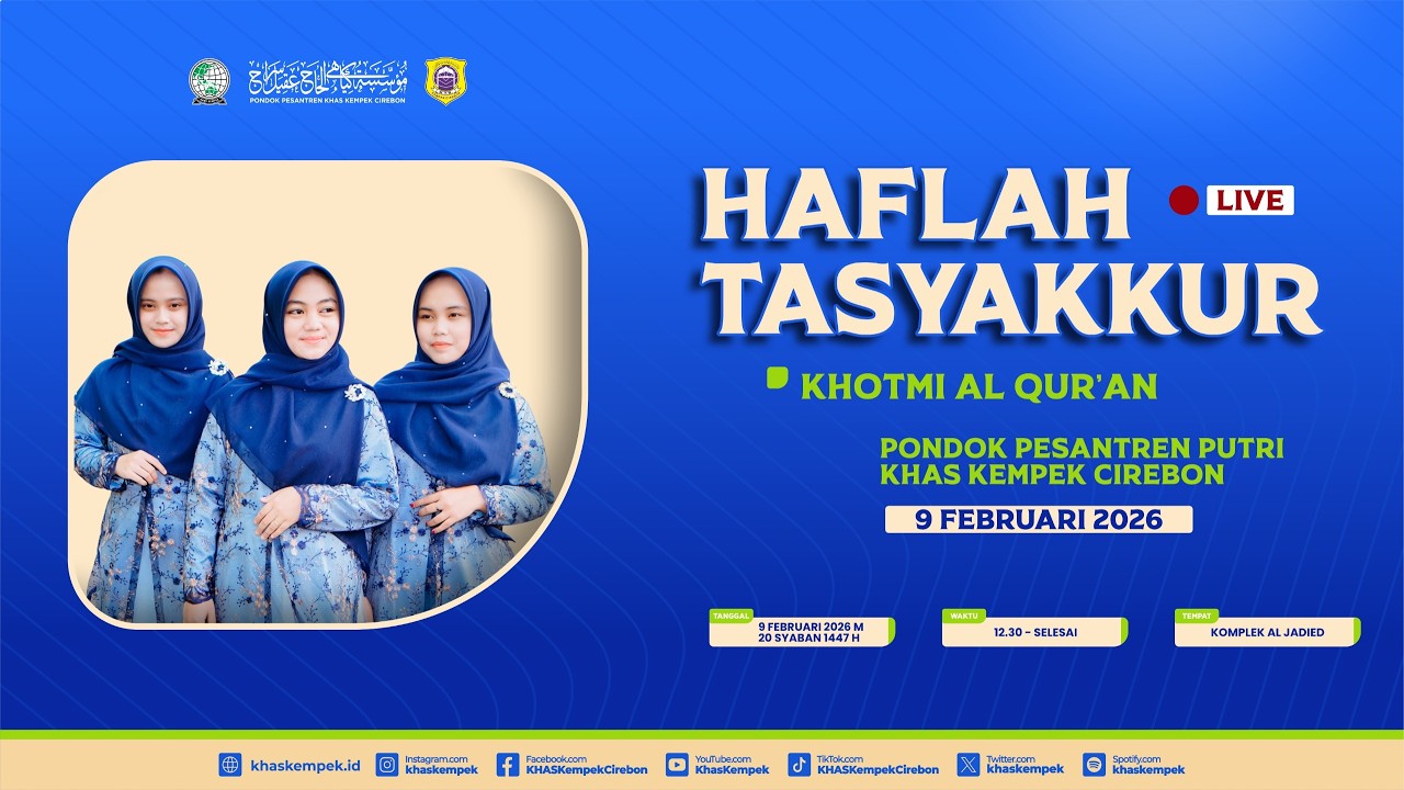 🔴[LIVE] HAFLAH TASYAKKUR KHOTMI AL QUR' AN | PONPES KHAS KEMPEK | 9 FEBRUARI 2026