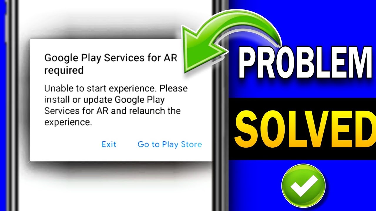 Google play services for ar required 2025 Google play services