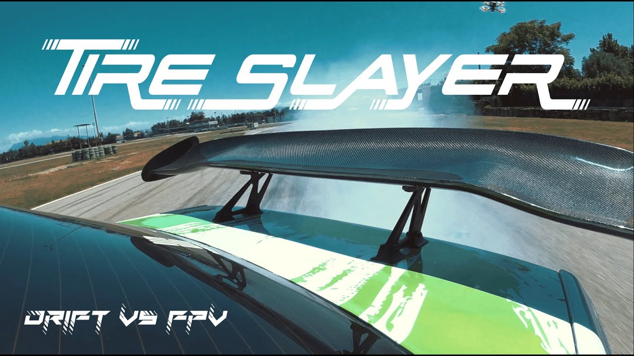 TIRE SLAYER | DRIFT VS FPV