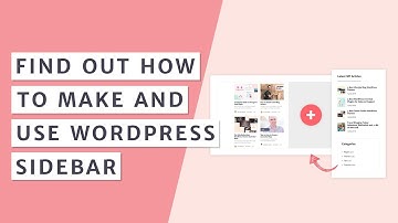 What is WordPress Sidebar and How to Create It