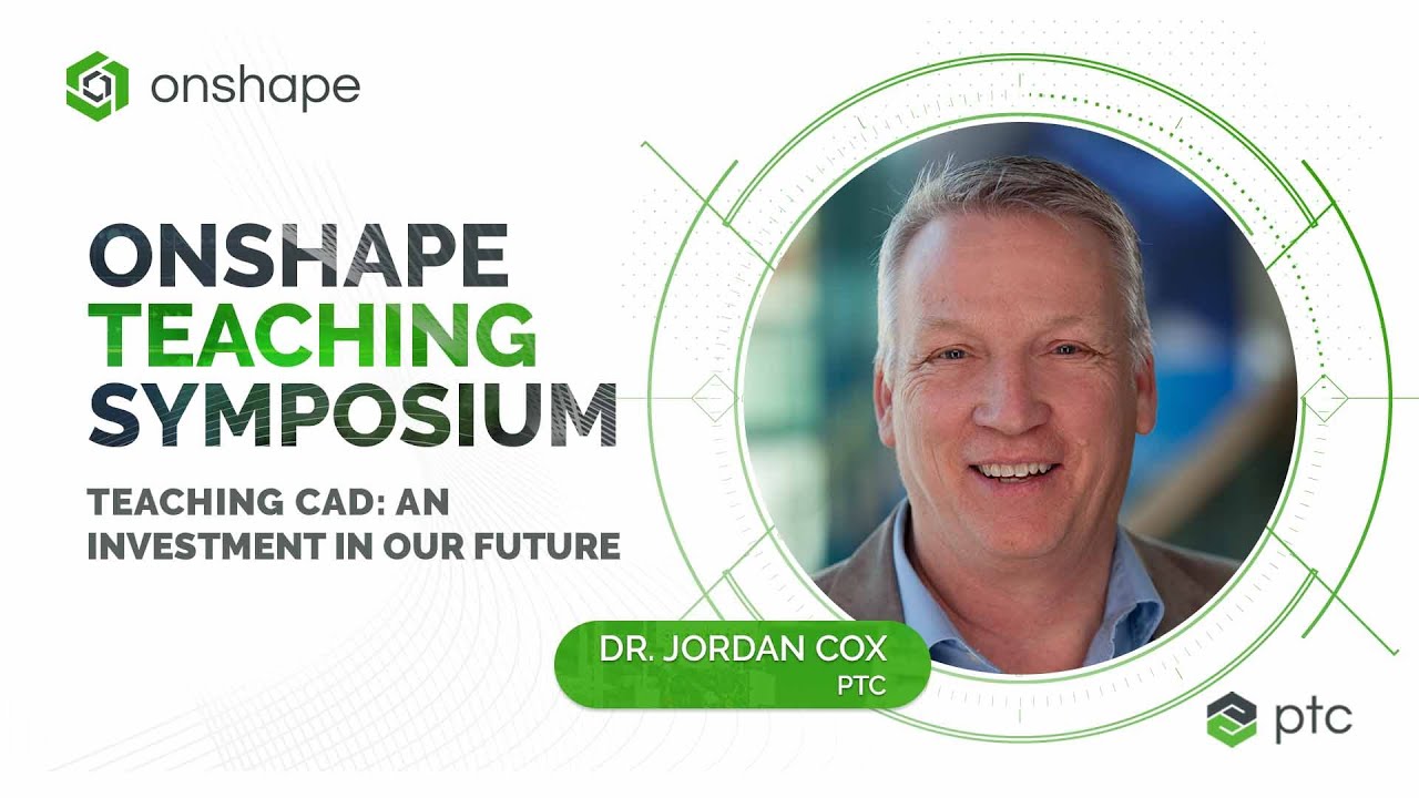 An Investment In Our Future Onshape Teaching Symposium 2022 YouTube