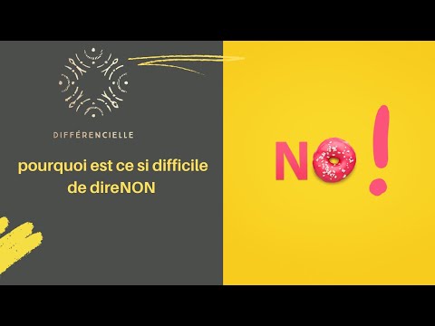 Vidéo: Pourquoi Est-il Difficile De Dire Non