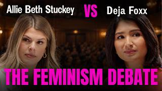 Allie Beth Stuckey and Deja Foxx: Do We Need Feminism?