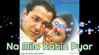 Na Milo Kahin Pyar | BADAL | Sonu Nigam | Kavita Krishnamurthy | Anu Malik | HD | High Quality Audio