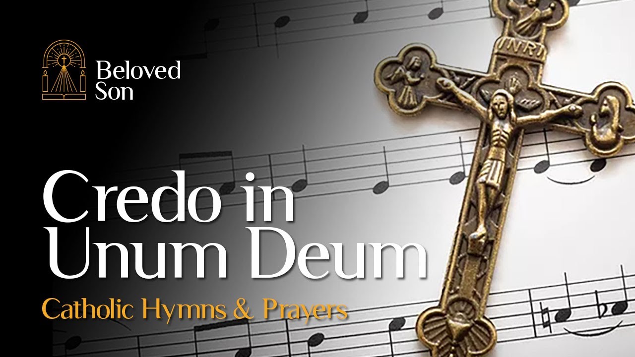 Credo in Unum Deum Nicene Constantinopolitan Creed  Catholic Hymns  Prayers