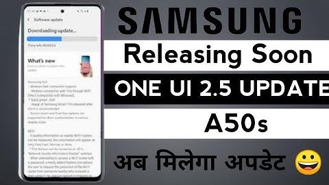 Samsung A50s Get the one Ui 2.5 Update |Samsung A50s New Update One Ui 2.5 Release Date?