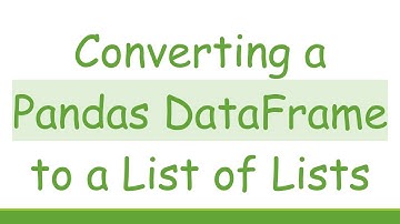 Converting a Pandas DataFrame to a List of Lists