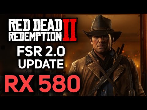 RX 580 | FSR 2.0 On Red Dead Redemption 2 | 1080p, 1440p, 4K