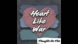 Heart Like War - Thoughts On This EP