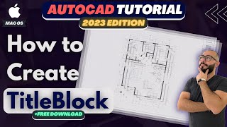 How To Create A Titleblock in Autocad Mac - Autocad 2023 For Mac Tutorial