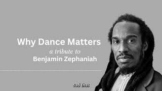 A tribute to Benjamin Zephaniah | Why Dance Matters