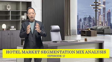 Hotel Market Segmentation Mix Analysis (Episode 1)