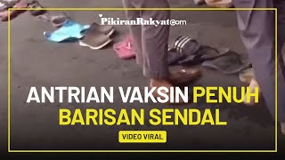 Viral, Antrian Vaksin Menggunakan Sendal yang Dijajarkan Membentuk Satu Barisan