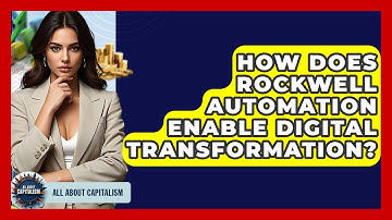 How Does Rockwell Automation Enable Digital Transformation? - All About Capitalism