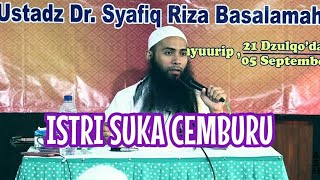 TJ Lucu, Mengatasi Istri Yang Suka Cemburu - Ustadz Syafiq Riza Basalamah