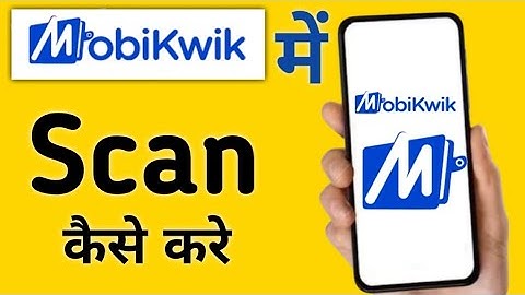 how to scan in mobikwik, how to scan QR code in MobiKwik, how to use scanner in MobiKwik, mobi