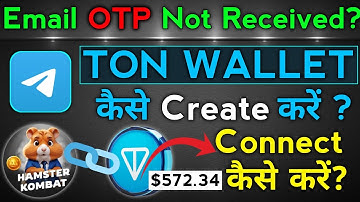 Telegram Wallet Kaise Create Karen | Connect Hamster Kombat to Ton Wallet | Email OTP Not Received