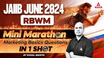 JAIIB June 2024 | JAIIB RBWM Mini Marathon | Complete Marketing Basics in One Shot