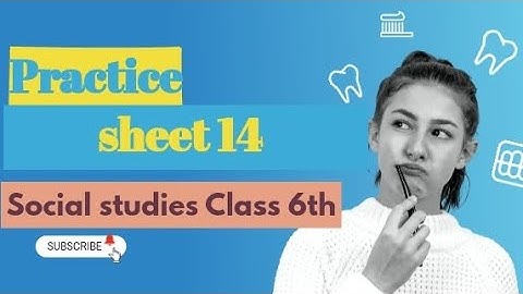 CEP | NAS | Practice Sheet 14 | Class 6th |Social Studies Solved