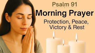 Psalm 91 Prayer for Protection and Peace | Rest in God’s Presence and Find Comfort in His Word