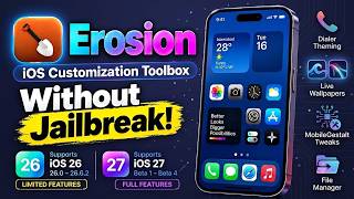 Erosion iOS 27: MobileGestalt Tweaks, Dialer Themes, Live Wallpapers, File Manager | No Jailbreak