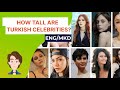 [News] HOW  TALL  ARE  TURKISH  CELEBRITIES?